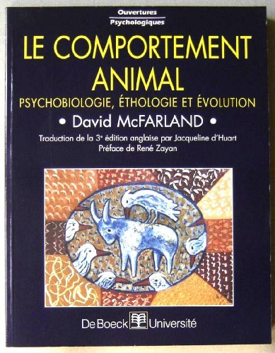 LE COMPORTEMENT ANIMAL : PSYCHOLOGIE, ETHOLOGIE ET EVOLUTION