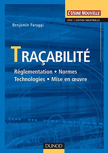 TRACABILITE : REGLEMENTATION - NORMES - TECHNOLOGIES - MISE EN OEUVRE, 1