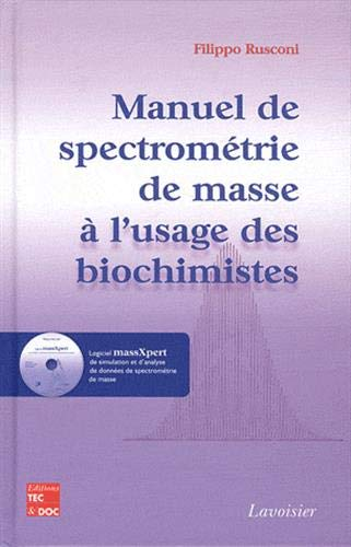 MANUEL DE SPECTROMETRIE DE MASSE A L'USAGE DES BIOCHIMISTES