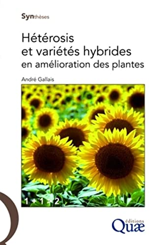 HETEROSIS ET VARIETES HYBRIDES EN AMELIORATION DES PLANTES
