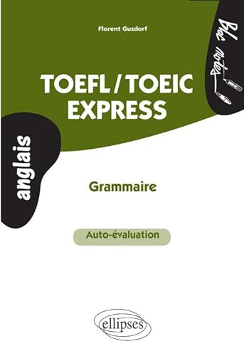 TOEFL-TOEIC EXPRESS : AUTO-EVALUATION, GRAMMAIRE