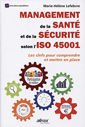 Management de la santé et de la sécurité selon l'ISO 45001