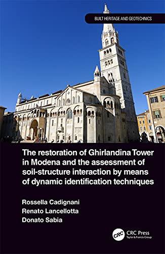The restoration of Ghirlandina Tower in Modena and the assessment of soil-structure interaction by means of dynamic identification techniques