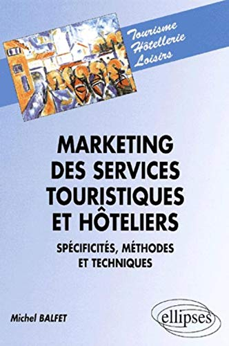 Marketing des services touristiques et hôteliers