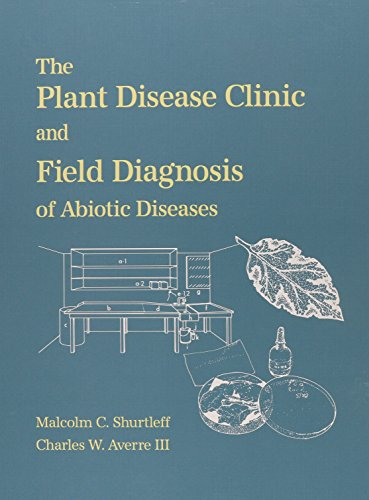 THE PLANT DISEASE CLINIC AND FIELD DIAGNOSIS OF ABIOTIC DISEASES, 1
