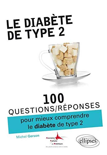 100 questions/réponses pour mieux comprendre le diabète de type 2