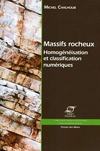MASSIFS ROCHEUX : HOMOGENEISATION ET CLASSIFICATION NUMERIQUES