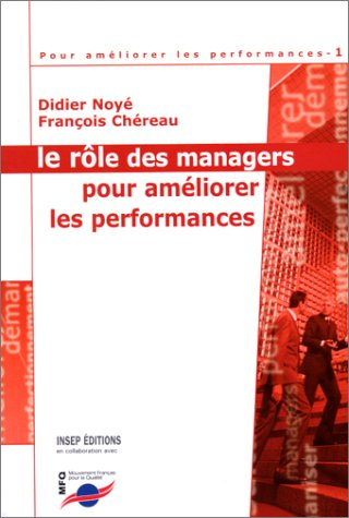 LE ROLE DES MANAGERS POUR AMELIORER LES PERFORMANCES