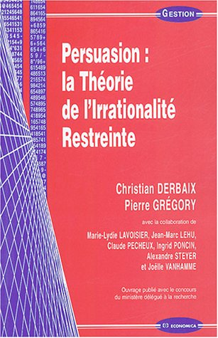 PERSUASION : LA THEORIE DE L'IRRATIONALITE RESTREINTE, 1