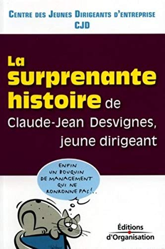 LA SURPRENANTE HISTOIRE DE CLAUDE-JEAN DESVIGNES, JEUNE DIRIGEANT, 1