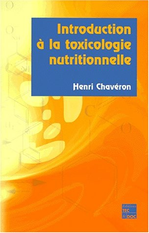 INTRODUCTION · LA TOXICOLOGIE NUTRITIONNELLE