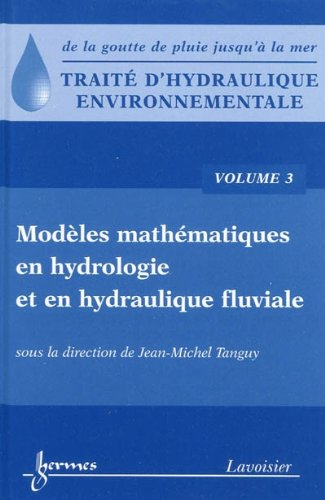 Modèles mathématiques en hydrologie et en hydraulique fluviale, 3