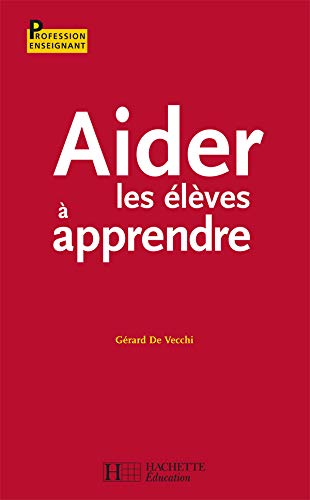 AIDER LES ELEVES A APPRENDRE