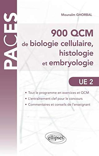 900 QCM DE BIOLOGIE CELLULAIRE, HISTOLOGIE ET EMBRYOLOGIE