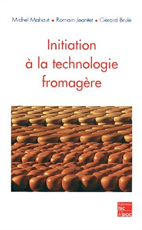 INITIATION A LA TECHNOLOGIE FROMAGERE