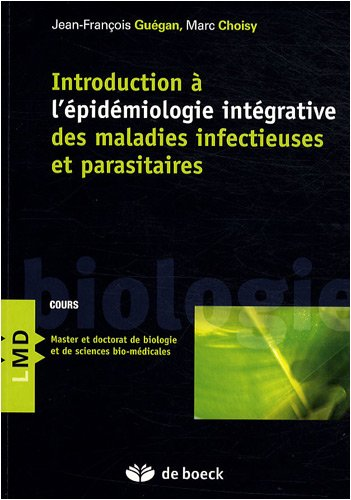 INTRODUCTION A L'EPIDEMIOLOGIE INTEGRATIVE DES MALADIES INFECTIEUSES ET PARASITAIRES