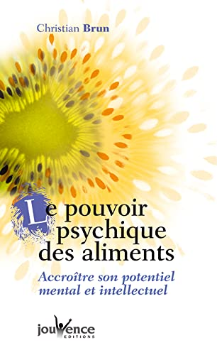LE POUVOIR PSYCHIQUE DES ALIMENTS, 1