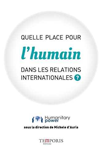 Quelle place pour l'humain dans les relations internationales ?
