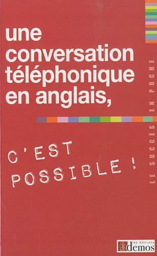 UNE CONVERSATION TELEPHONIQUE EN ANGLAIS, C'EST POSSIBLE !