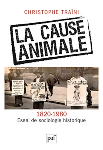 La cause animale, 1820-1980